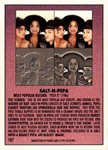 1991 Premier Rap Pack NonSport 107 Salt-n-Pepa Hivatalos Standard Kereskedelmi Kártya Méretű Hip-Hop Kártya