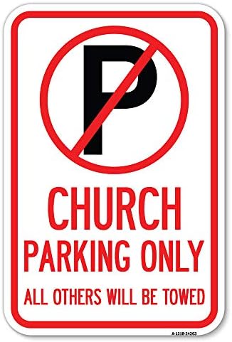 Templom Parkolás Csak, Minden más Lesz, Vontatott Nincs Parkolás Szimbólum | 12 X 18 Nehéz-Es Alumínium Rozsda Bizonyíték Parkolás
