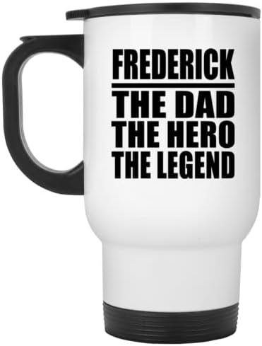 Designsify Frederick Az Apa Hős A Legenda, Fehér Bögre 14oz Rozsdamentes Acél Szigetelt Dobon, Ajándékok Születésnapi Évforduló,